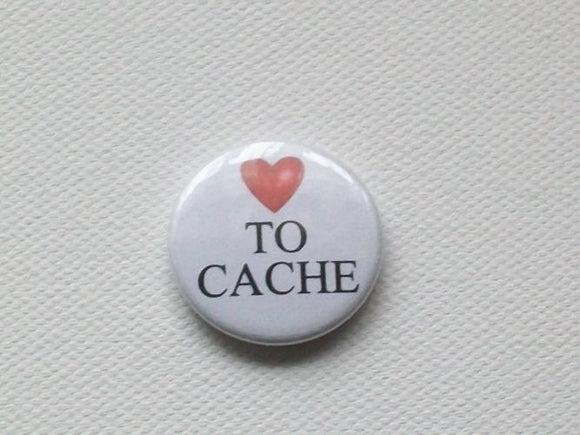 Badge - 25mm - Love To Cache