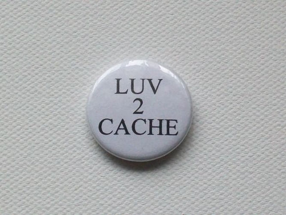 Badge - 25mm - Luv 2 Cache